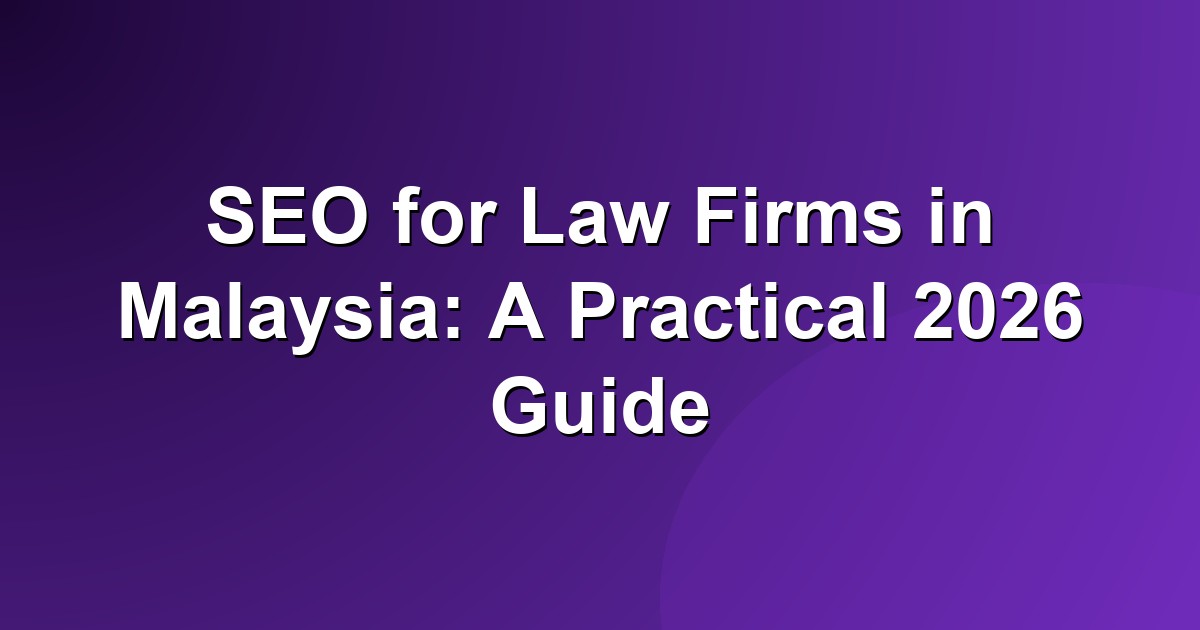 SEO for law firms in Malaysia guide