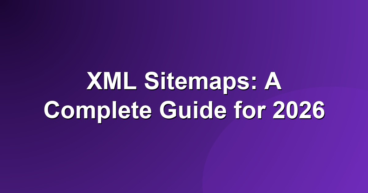 XML sitemaps complete guide