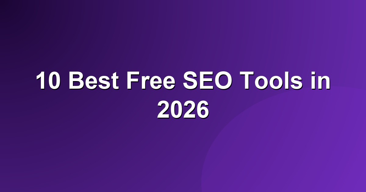 Best free SEO tools 2026