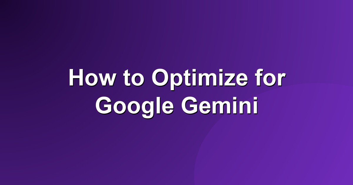 How to optimize for Google Gemini