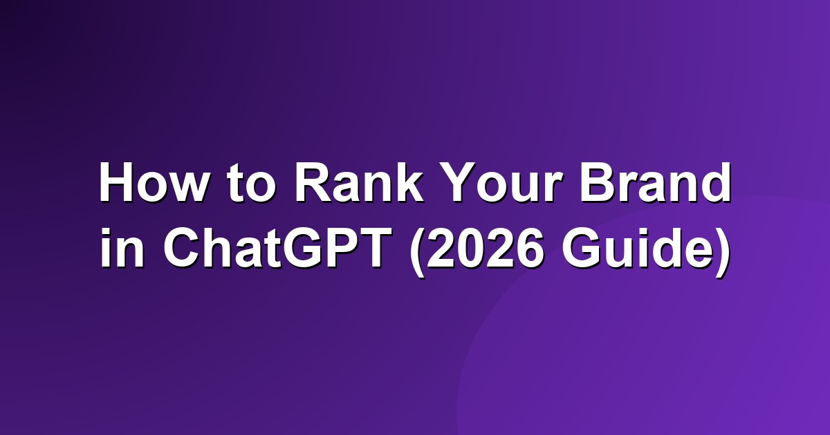 How to rank your brand in ChatGPT